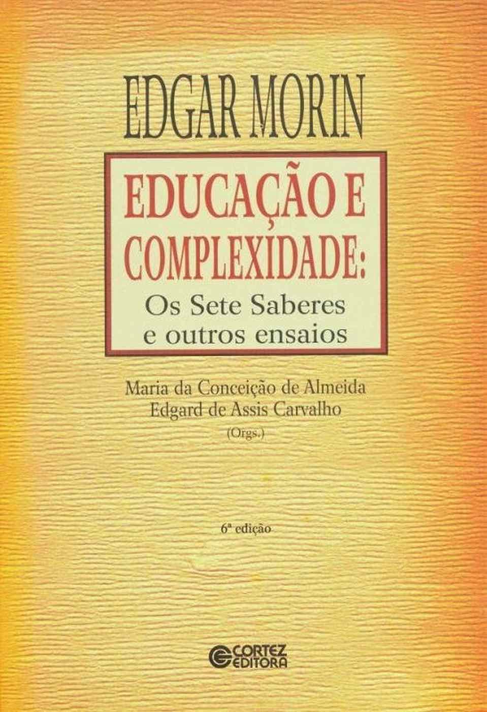Educação e complexidade: os Sete Saberes e outros ensaios | Amazon