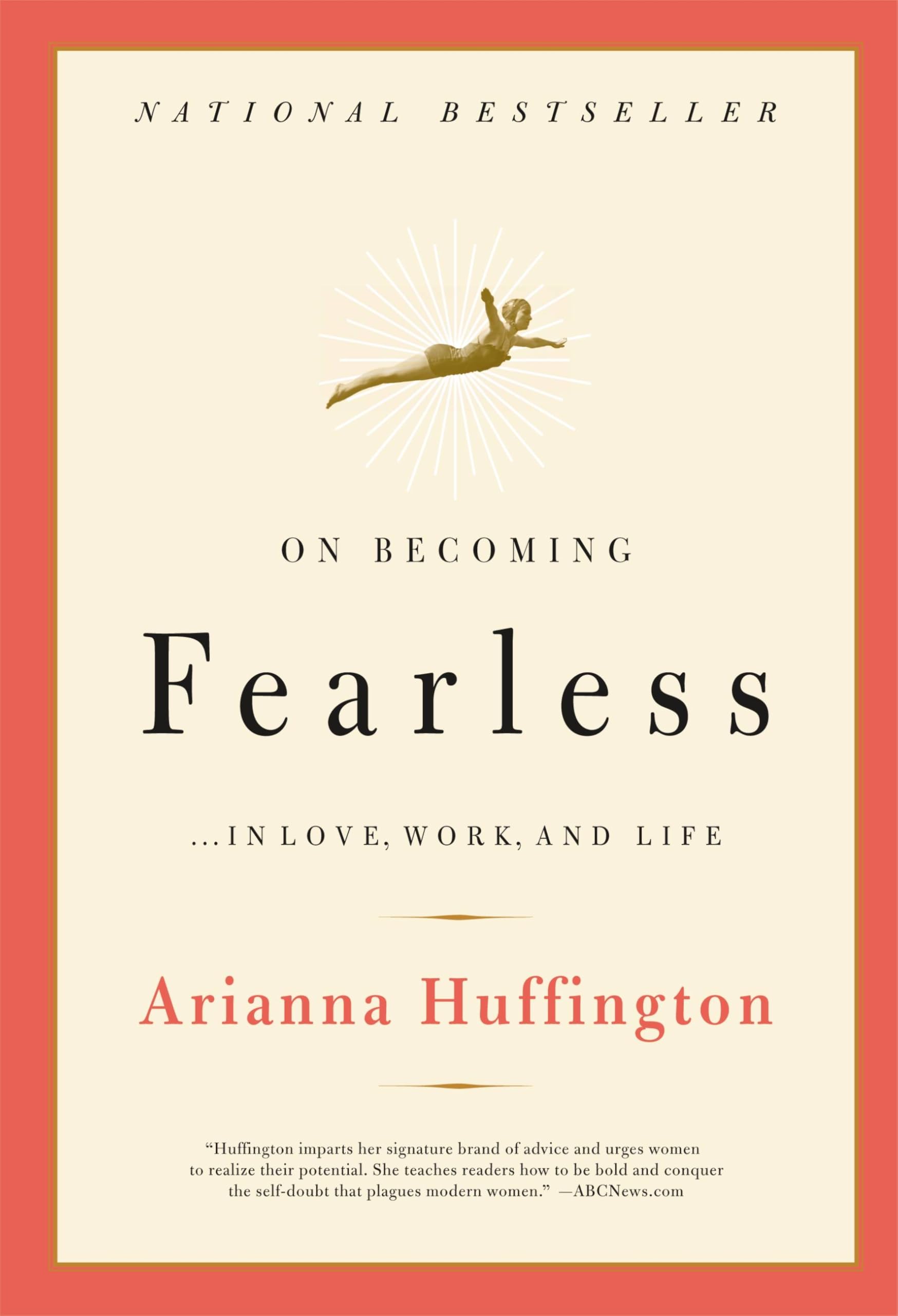 On Becoming Fearless...in Love, Work, and Life Paperback – April 9, 2007