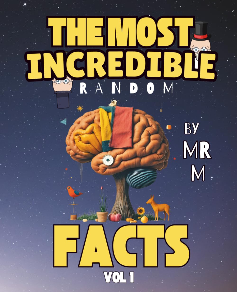 THE MOST INCREDIBLE RANDOM FACTS VOL1