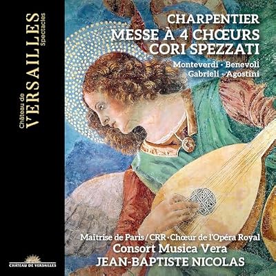 Charpentier: Messe &agrave; 4 Ch&oelig;urs. Cori Spezzati