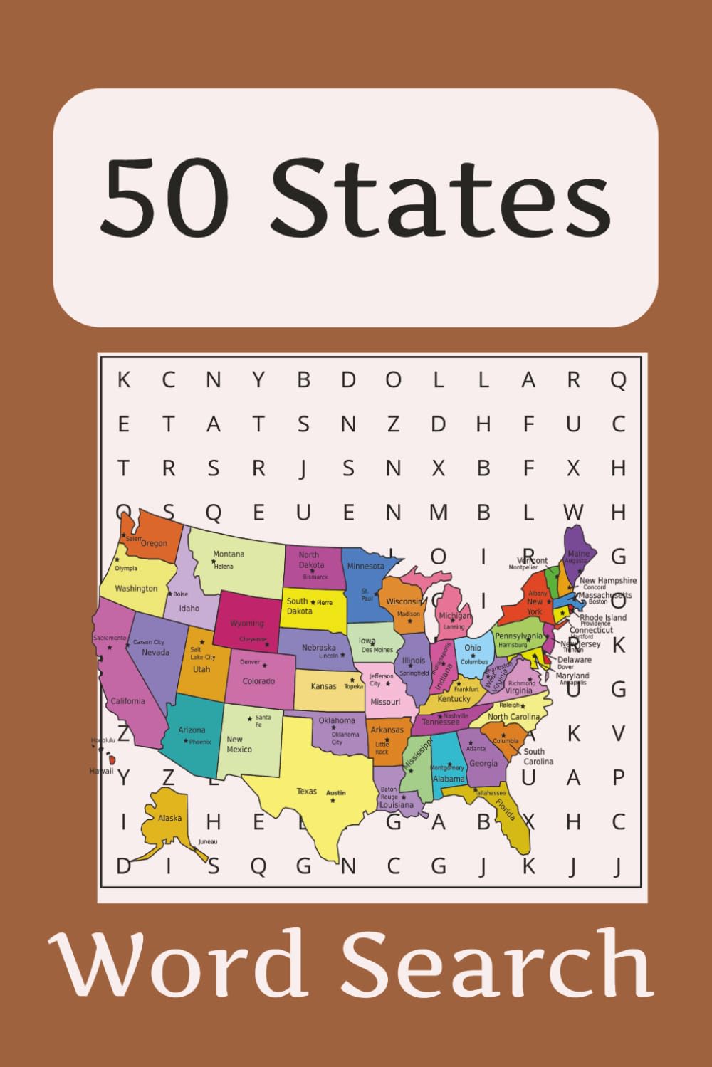 50 State Word Search Puzzle Book: Word Searches with Easy to Read Print about the 50 States, Landmarks and Natural Spaces and More 6x9 inches, 110 pages 50+ Puzzles