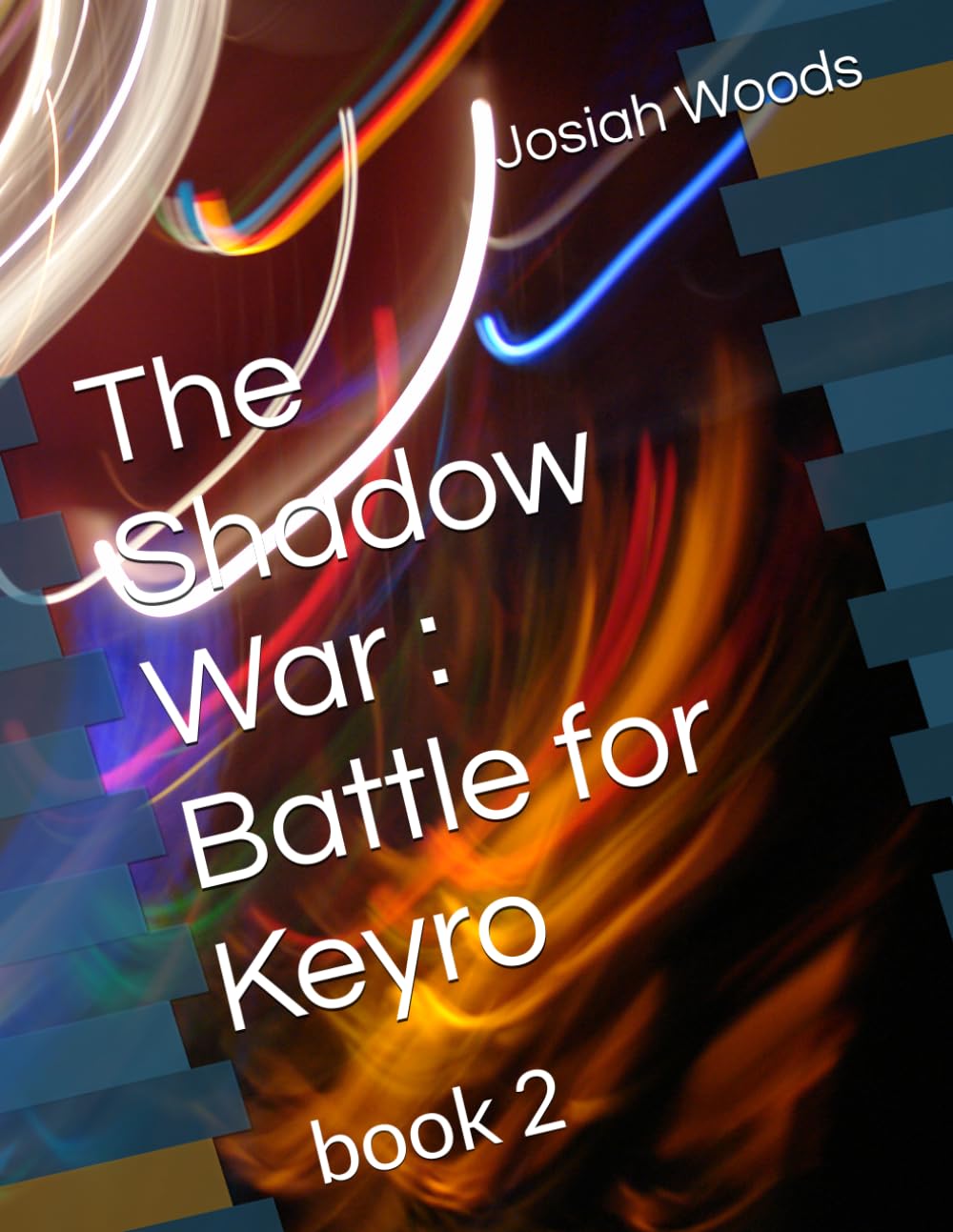 The Shadow War : Battle for Keyro: book 2