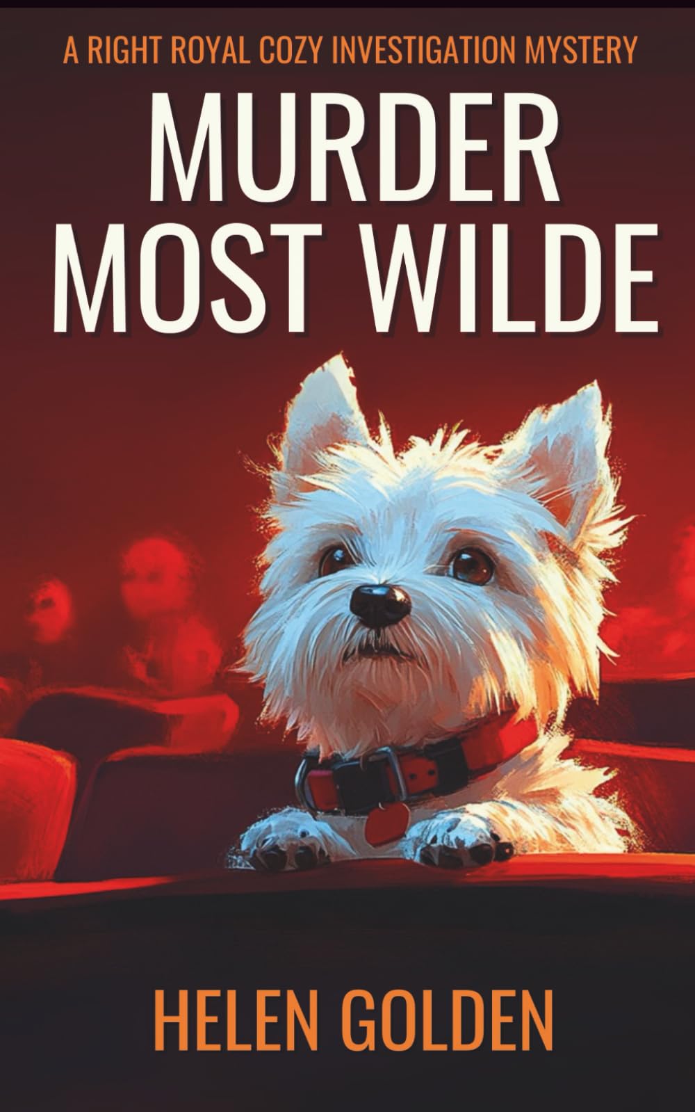 Murder Most Wilde (A Right Royal Cozy Investigation Mystery)