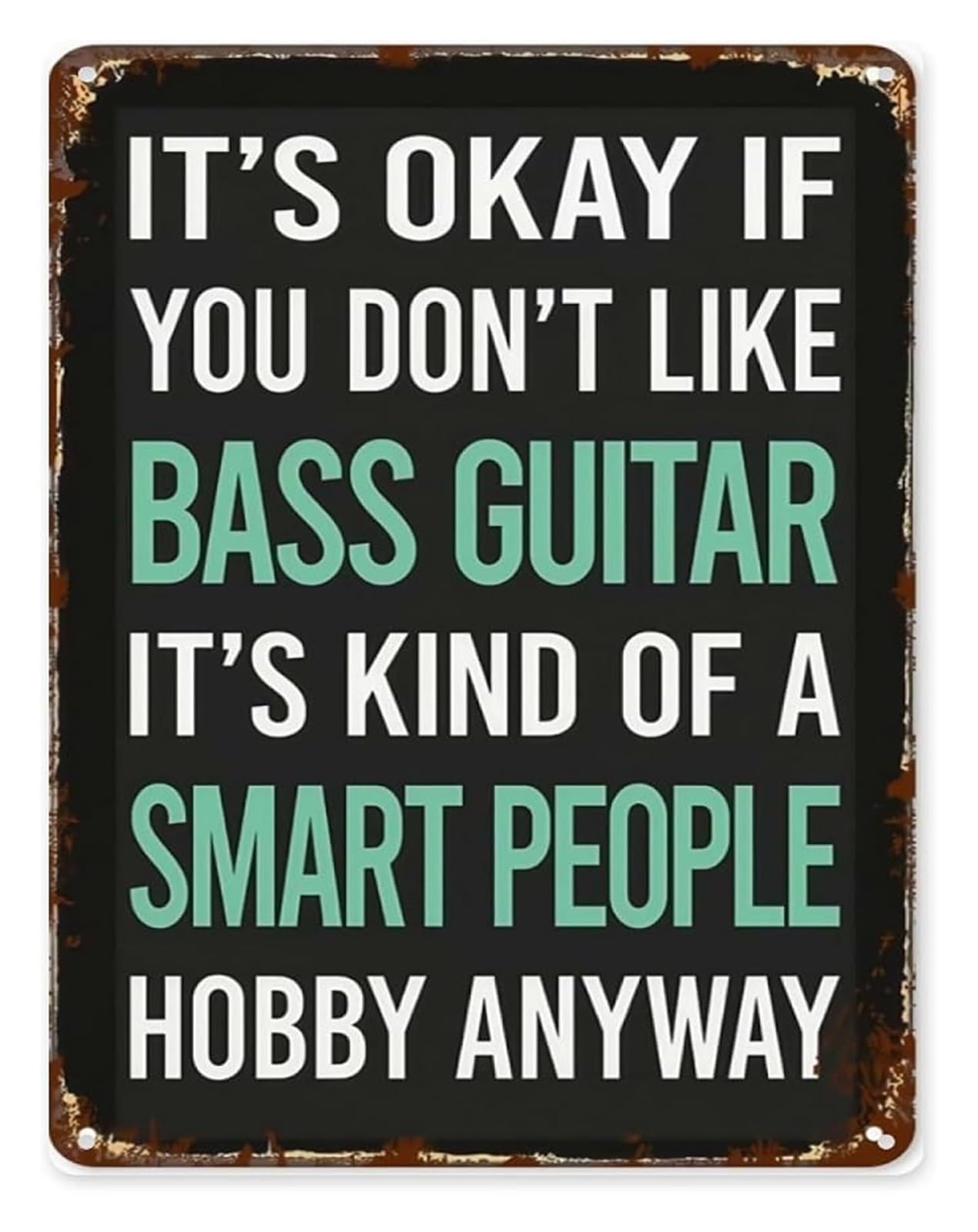 MQXFCZUX Hand Lettered Metal Sign Smart People Hobby Bass Guitar Artistic Typography Wall-Art for Eclectic Boho Farmhouse Home Decor 8 X 12 in
