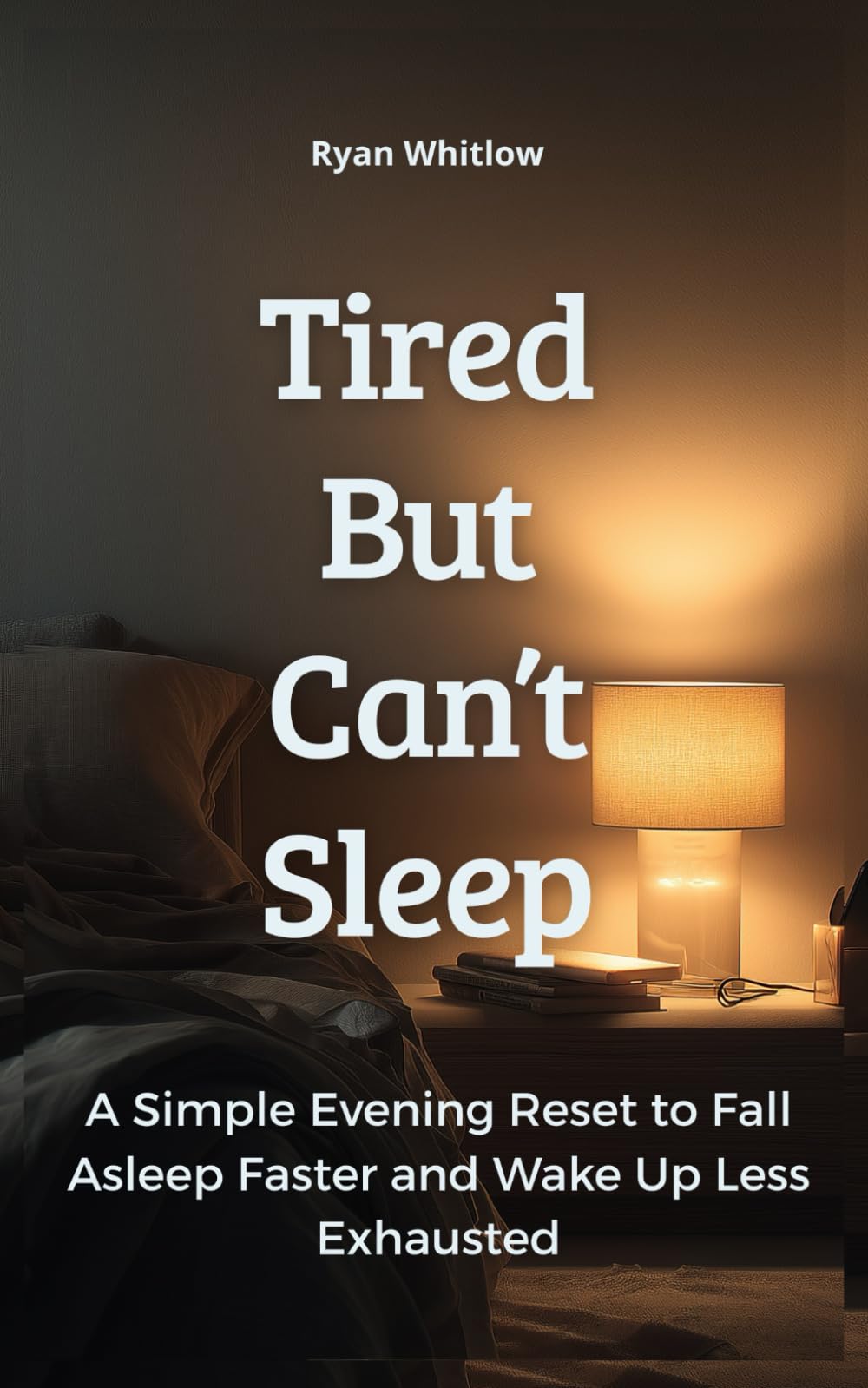 Tired But Can’t Sleep: A Simple Evening Reset to Fall Asleep Faster and Wake Up Less Exhausted