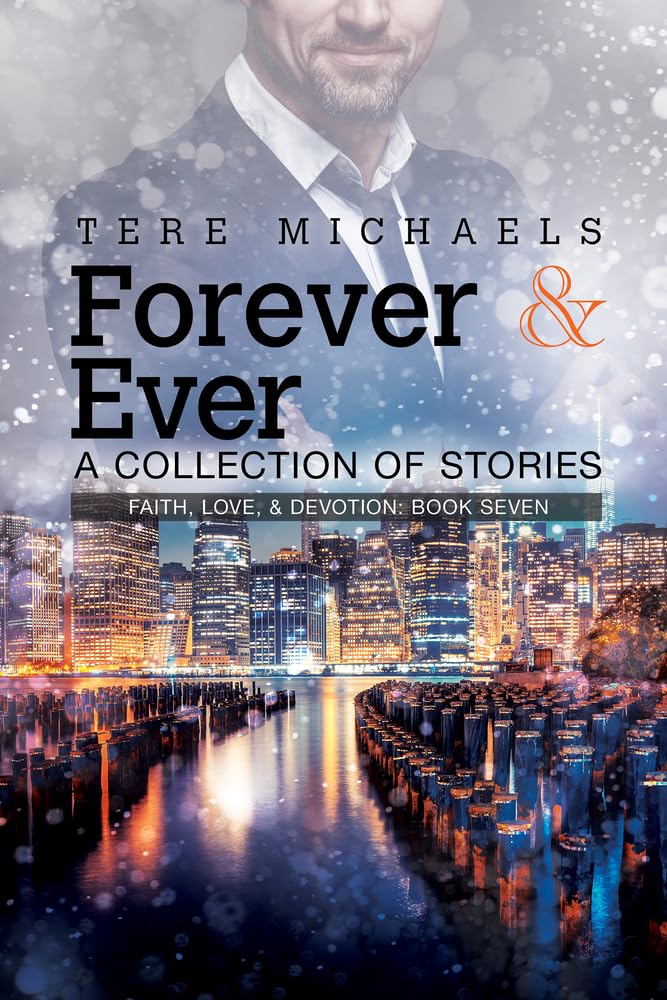 Forever & Ever: A Collection of Stories: 7 (Faith, Love, & Devotion)