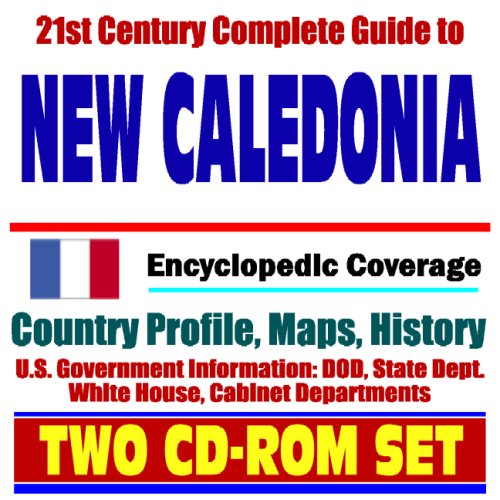 21st Century Complete Guide to New Caledonia - Encyclopedic Coverage ...