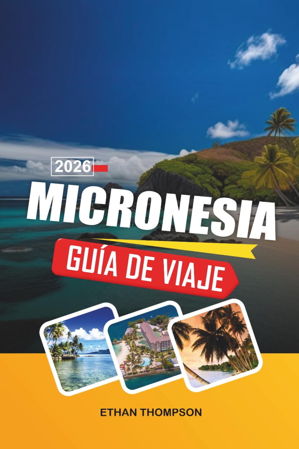 GUÍA DE VIAJE MICRONESIA 2026: Escapadas en islas del Pacífico, buceo de clase mundial, ruinas antiguas, atolones de coral y aventuras tropicales