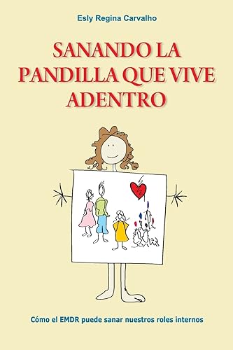 Sanando la Pandilla que Vive Adentro: Cómo el EMDR puede sanar nuestros roles internos