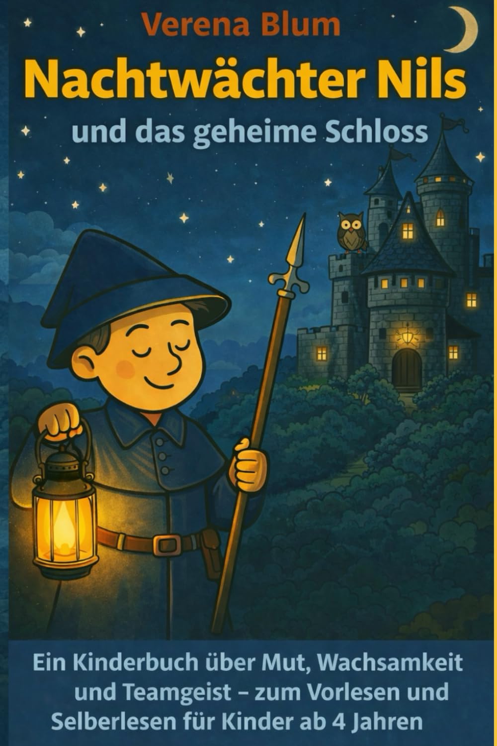 Nachtwächter Nils und das geheime Schloss: Ein Kinderbuch über Mut, Gerechtigkeit und Teamgeist – zum Vorlesen und Selberlesen für Kinder ab 4 Jahren