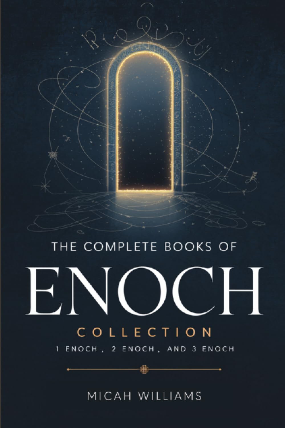 The Complete Books of Enoch Collection: 1 Enoch, 2 Enoch and 3 Enoch (Grapevine Press)