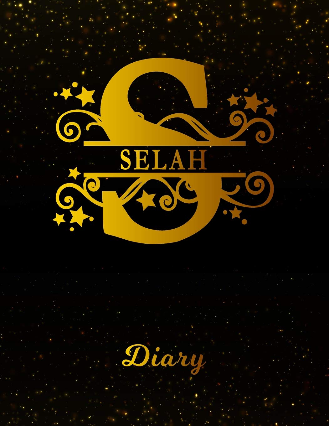 Selah Diary: Letter S Personalized First Name Personal Writing Journal | Black Gold Glittery Space Effect Cover | Daily Diaries for Journalists & ... Taking | Write about your Life & Interests Paperback – June 1, 2019