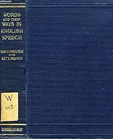 Words and their ways in English speech B000887GQA Book Cover