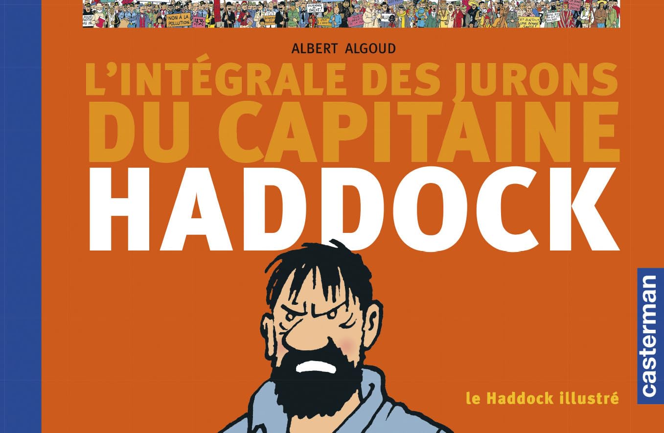 L'Intégrale des jurons du Capitaine Haddock: Le Haddock illustré