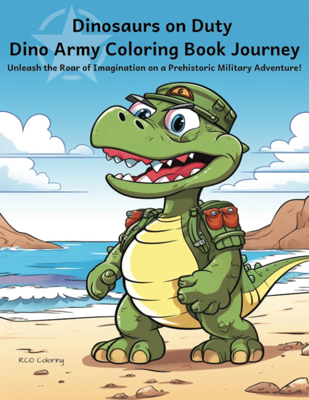 Dinosaurs on Duty: Dino Army Coloring Book Journey: Army Dinosaur Coloring Book For All Ages