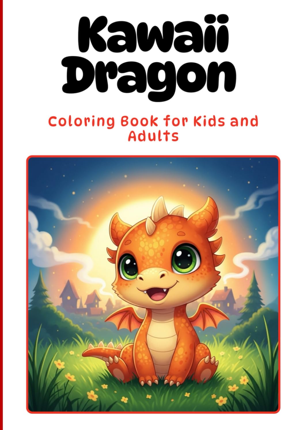 kawaii dragon coloring book for kids and adults featuring adorable cute little dragons | Relaxing Activity Book