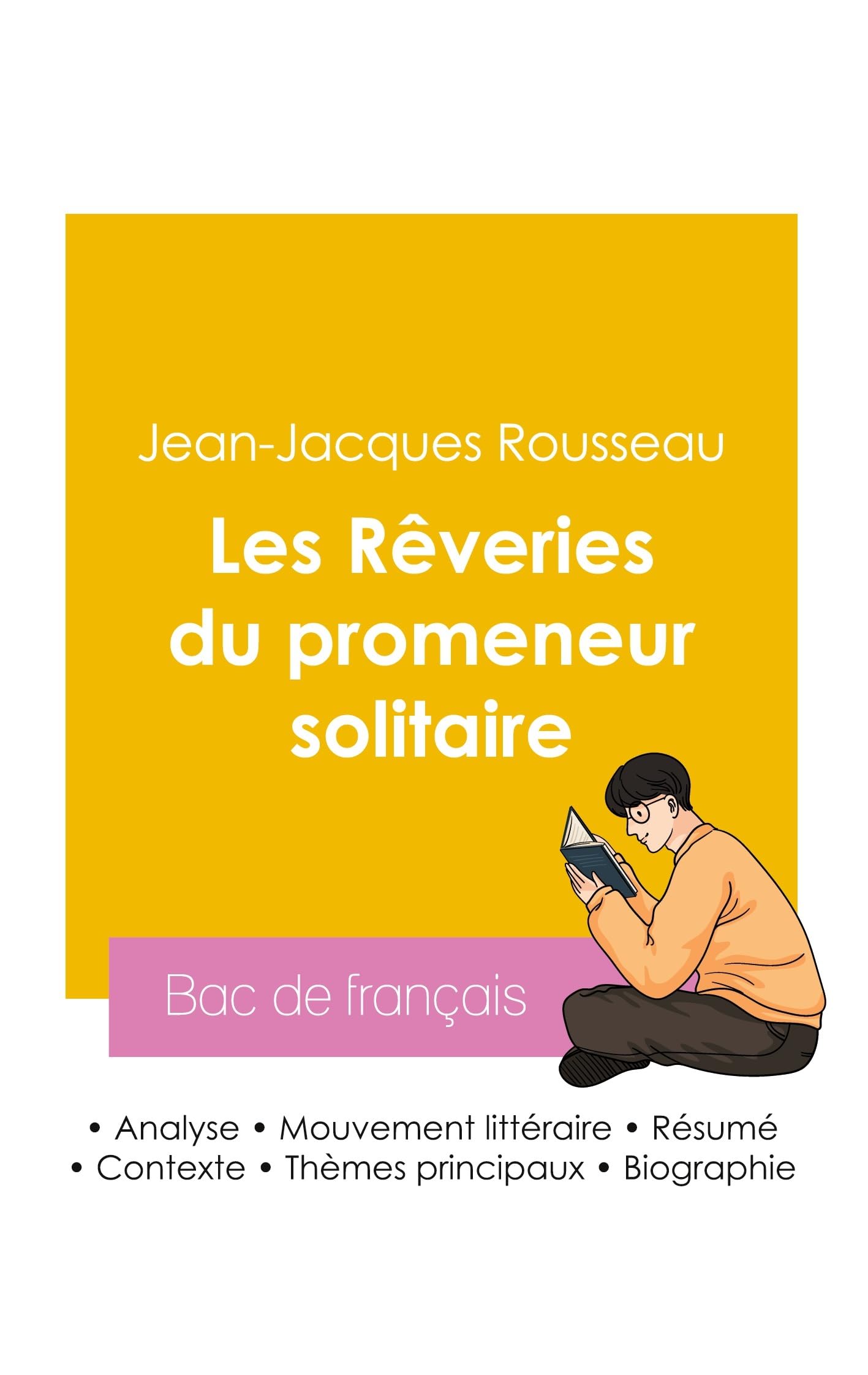Réussir son Bac de français 2026 : Analyse des Rêveries du promeneur solitaire de Jean-Jacques Rousseau
