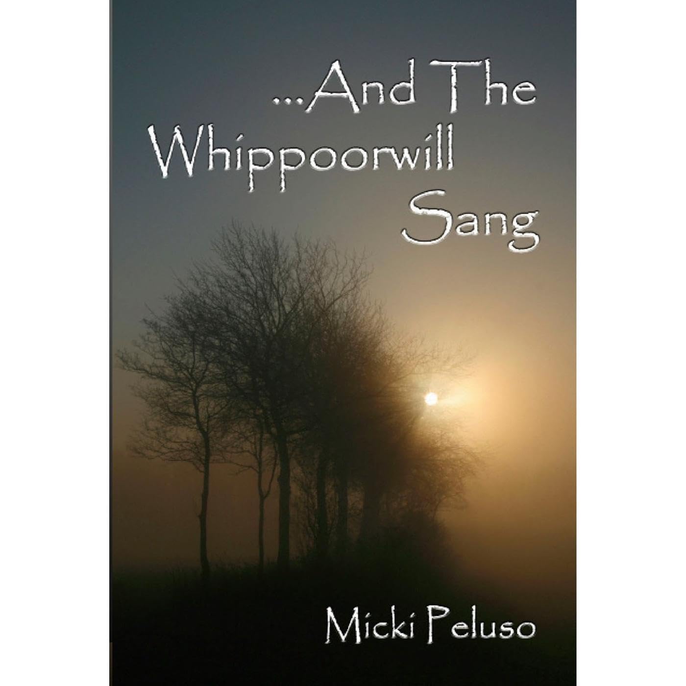 And The Whippoorwill Sang