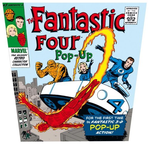 The Fantastic Four Pop-Up: Marvel True Believers Retro Collection: Written by Marvel Characters Inc, 2010 Edition, Publisher: Candlewick Press (MA) [Hardcover] Hardcover