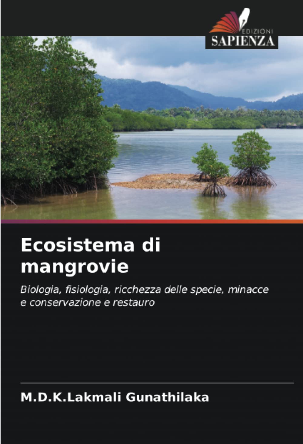 Ecosistema di mangrovie: Biologia, fisiologia, ricchezza delle specie, minacce e conservazione e restauro