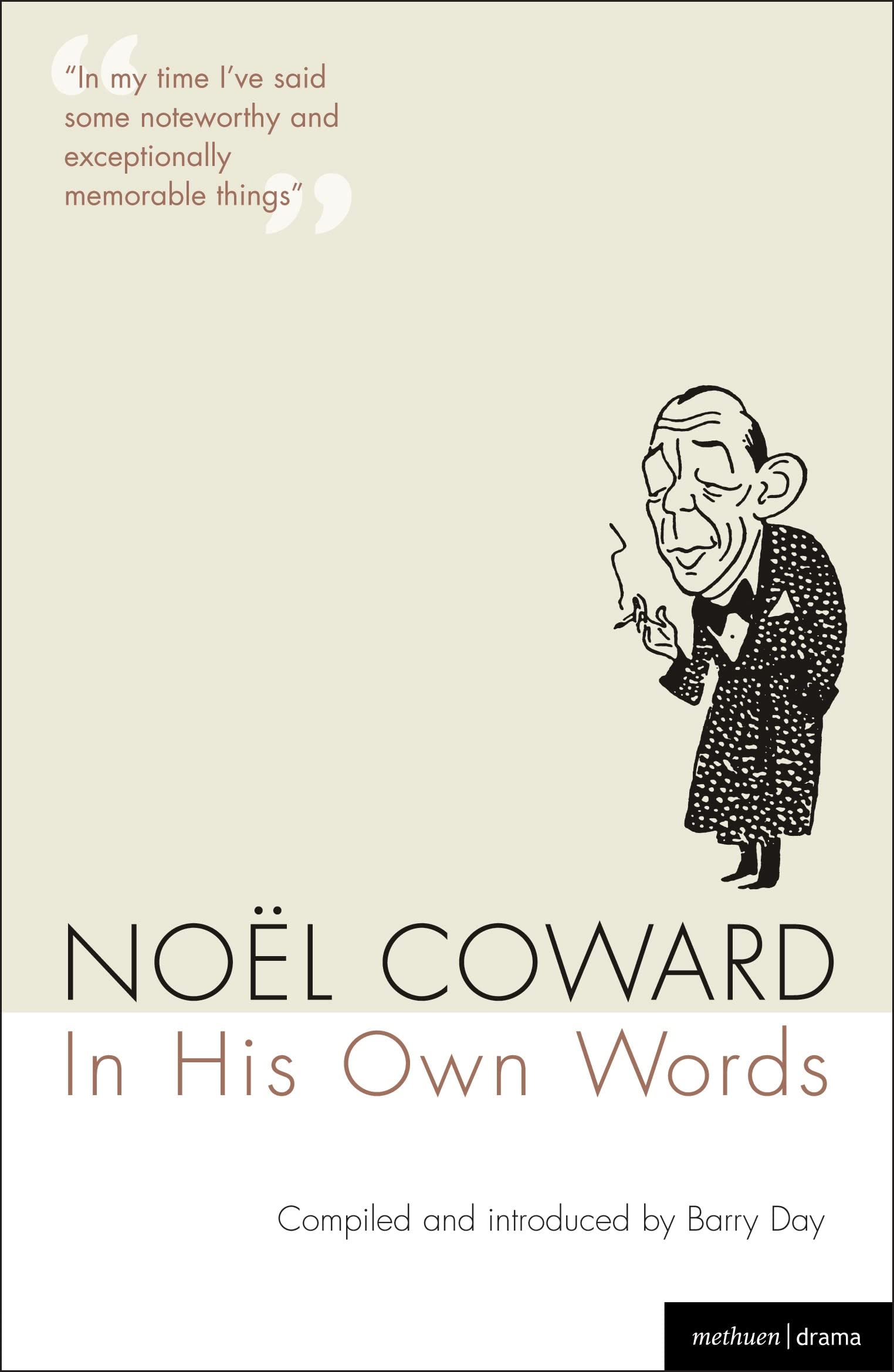 Noel Coward In His Own Words (Methuen Drama Modern Plays)