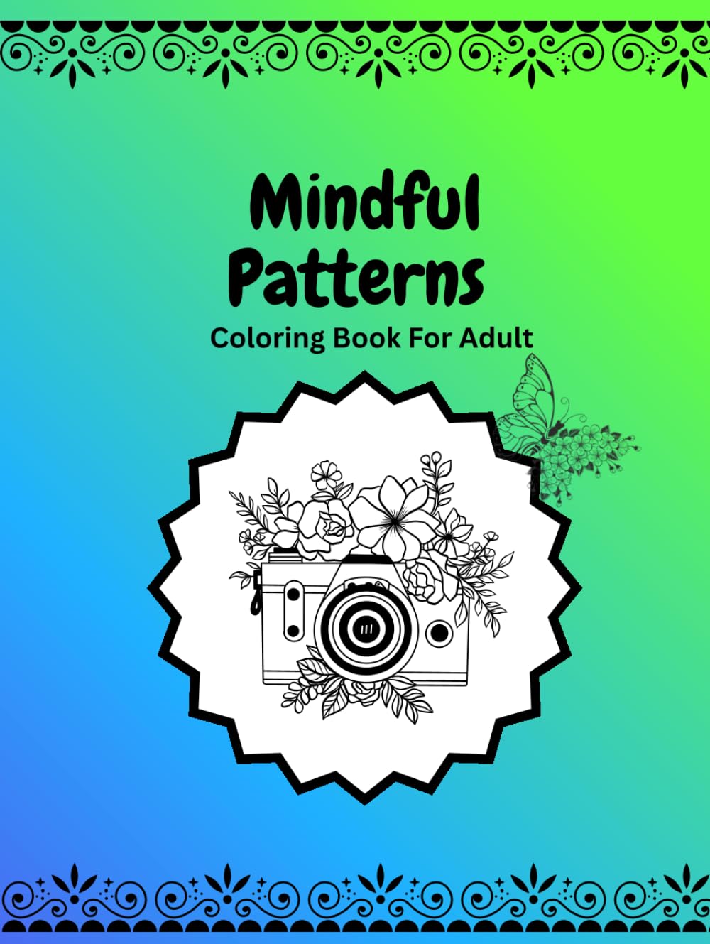 Mindful Patterns Coloring Book: Relaxing Designs for Stress Relief and Creative Calm: Coloring Book