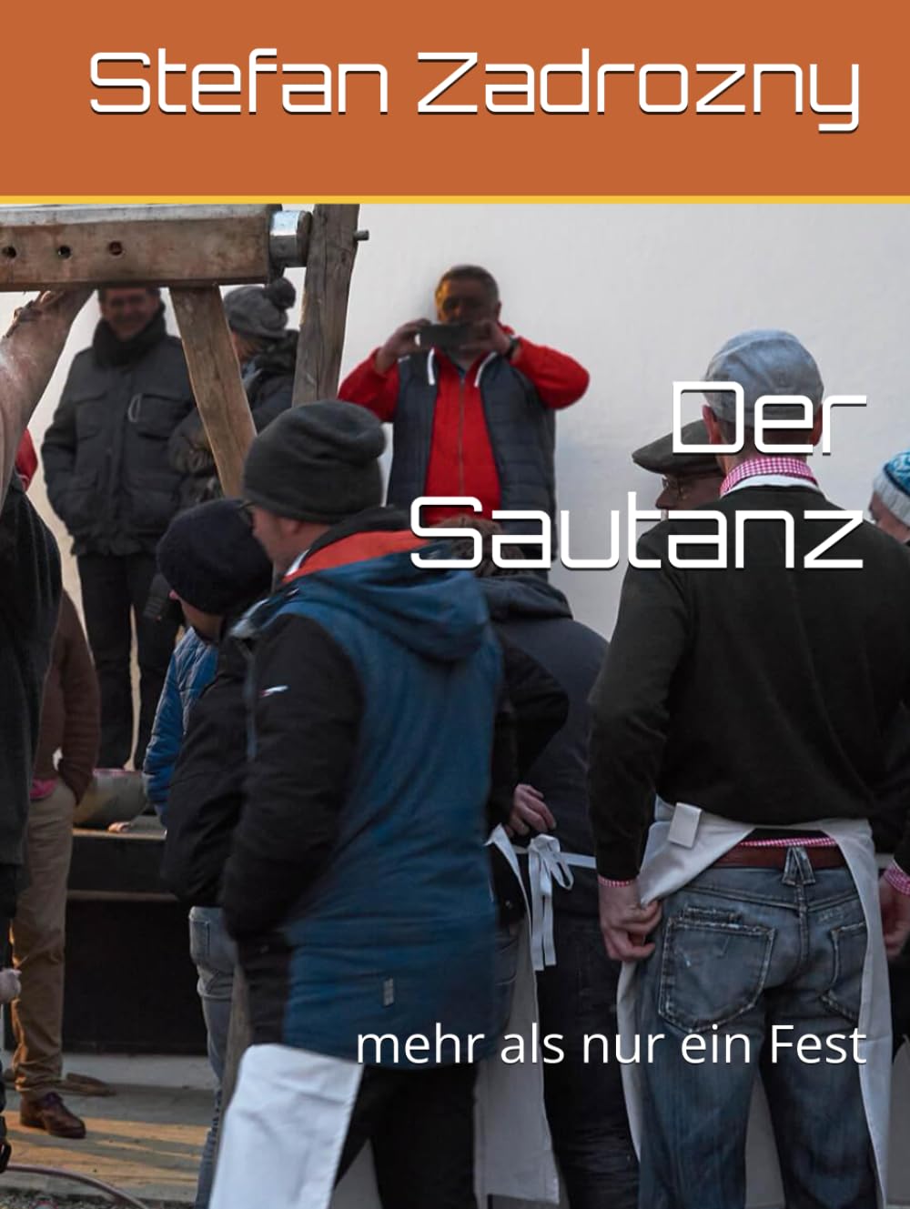 Der Sautanz: mehr als nur ein Fest