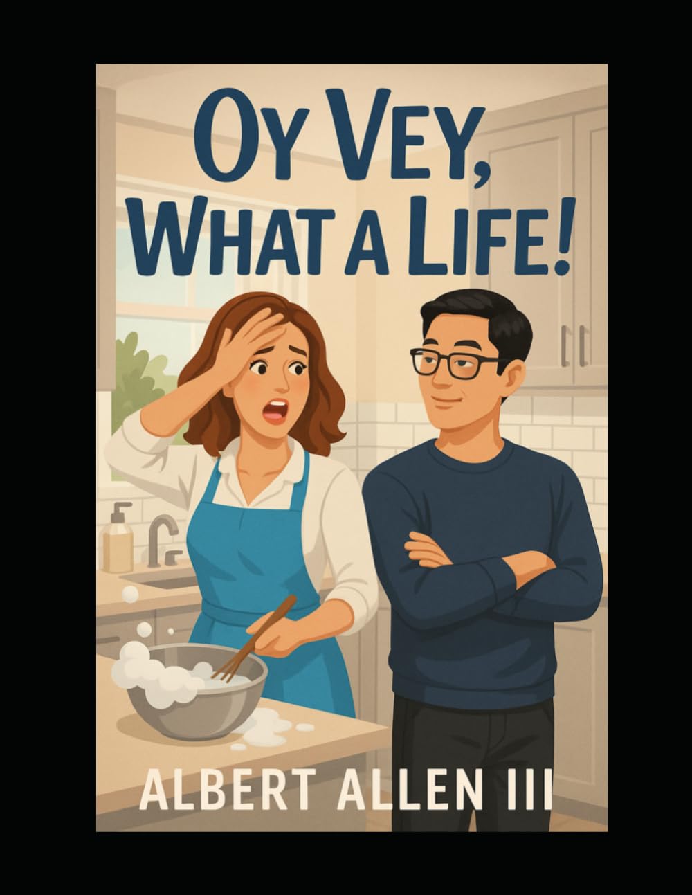 Oy Vey, What a Life!