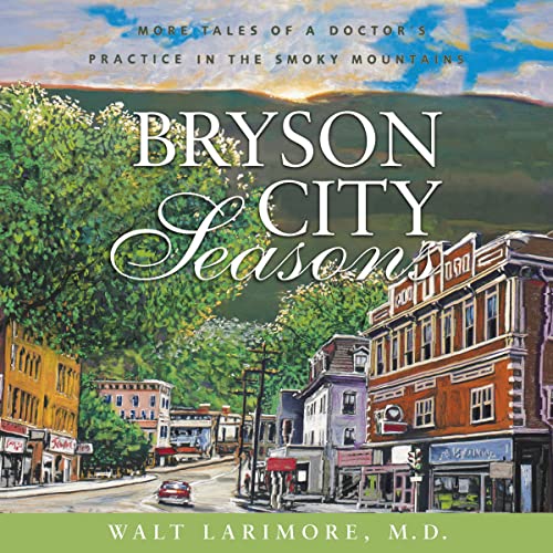 Bryson City Seasons -- Walt Larimore MD episode artwork