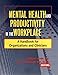 Mental Health and Productivity in the Workplace: A Handbook for Organizations and Clinicians