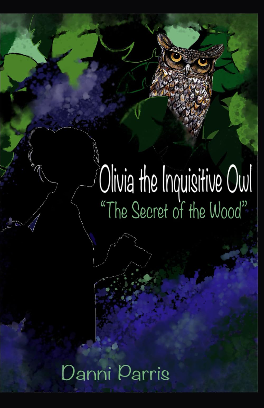 Olivia the Inquisitive Owl: The Secret of the Wood