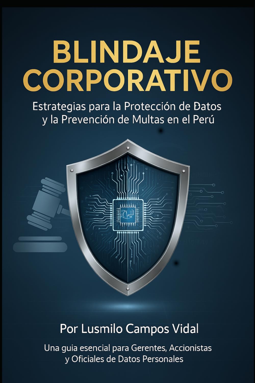 Blindaje Corporativo: Estrategias para la Protección de Datos Personales y la Prevención de Multas en el Perú