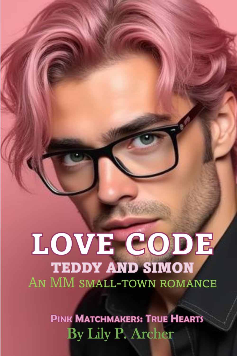 Love Code: Teddy and Simon: 1 (Pink Matchmakers: True Hearts)