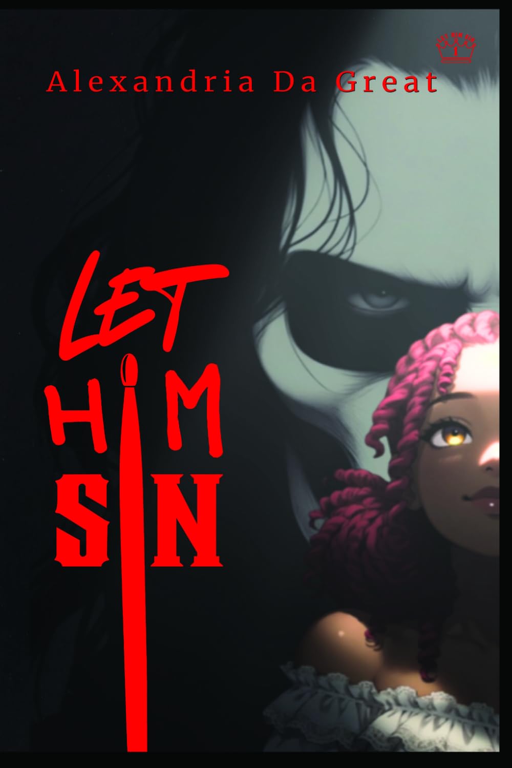 Let Him Sin: A Controversial Contemporary Dark Romance