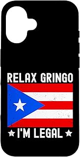 Relax Gringo I'm Legal Funny Puerto Rico Immigrant Humorous Case for iPhone 16