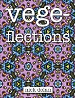 Vegeflections: An Unconvential Coloring Book of Extraterrestrial Tesselations 1519771304 Book Cover