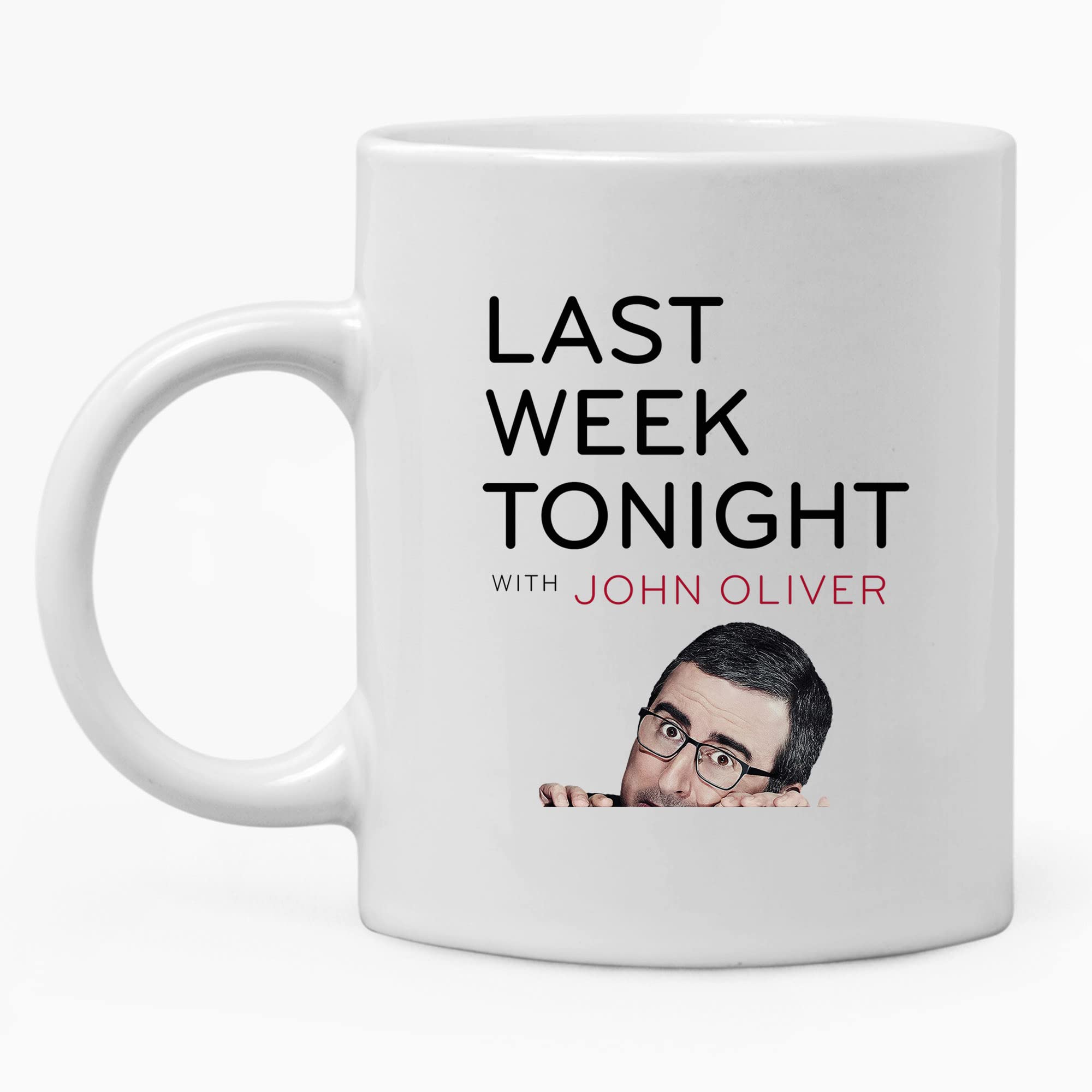 VIGAT Funny Last Week with J.o.h.n O.l.i.v.e.r Mug 11 Oz