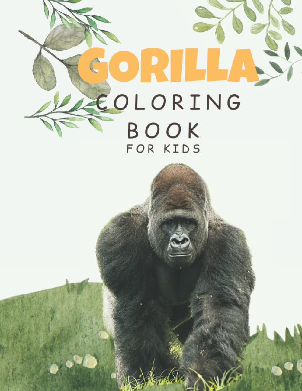 Gorilla Coloring Book for Kids : Children Coloring Book filled with Gorillas Designs, Cute Gift for Boys and Girls who love gorillas