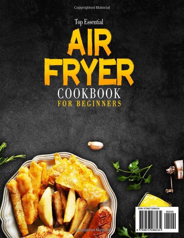 Top Essential Air Fryer Cookbook for Beginners: 2000 Days of Super Easy, Yummy & Fast Air Fryer Recipes for Family Meals to Air Broil, Roast, Bake, Reheat, and Dehydrate | Every Age Love to Eat image 3