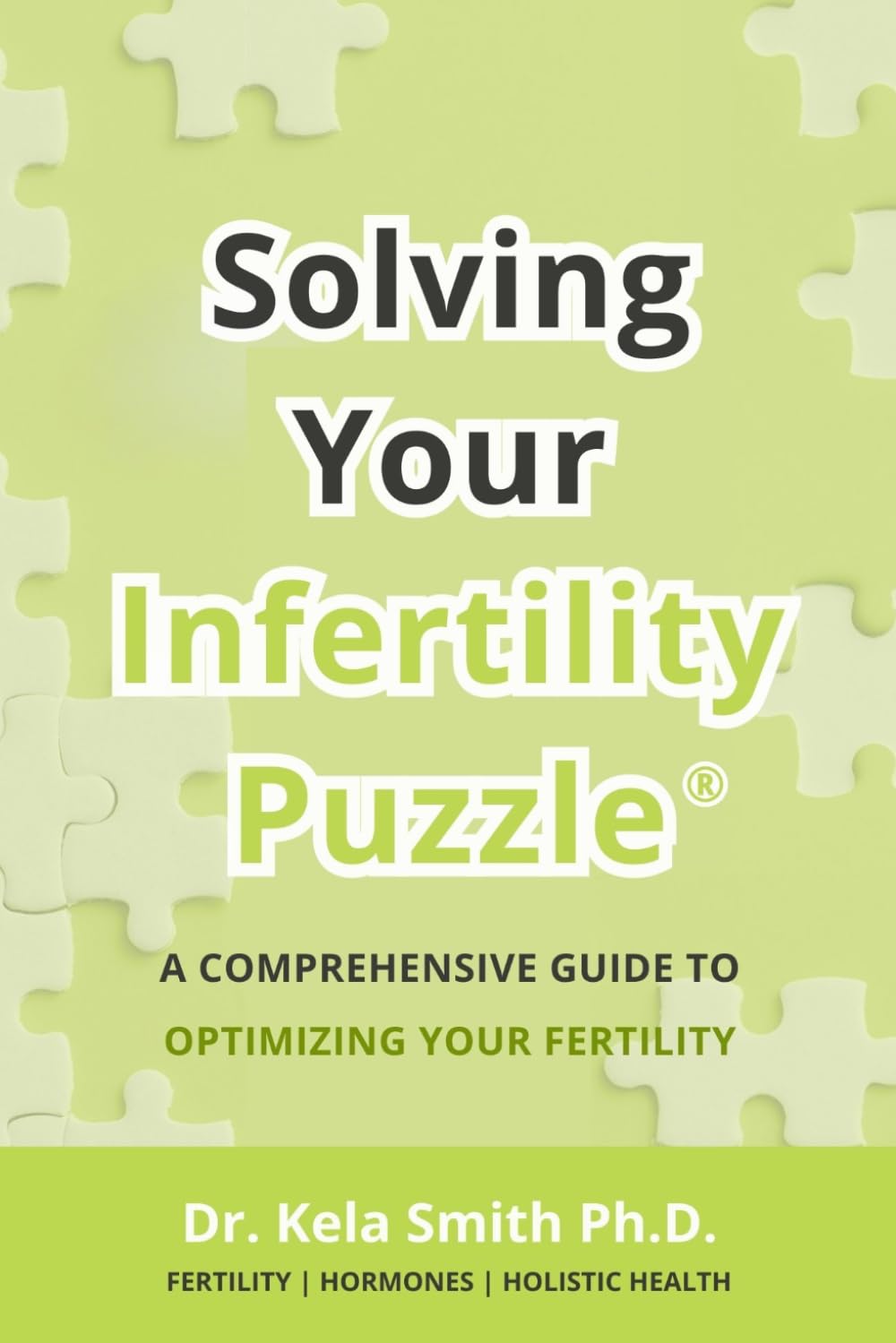 Solving Your Infertility Puzzle: A Comprehensive Guide to Optimizing Your Fertility