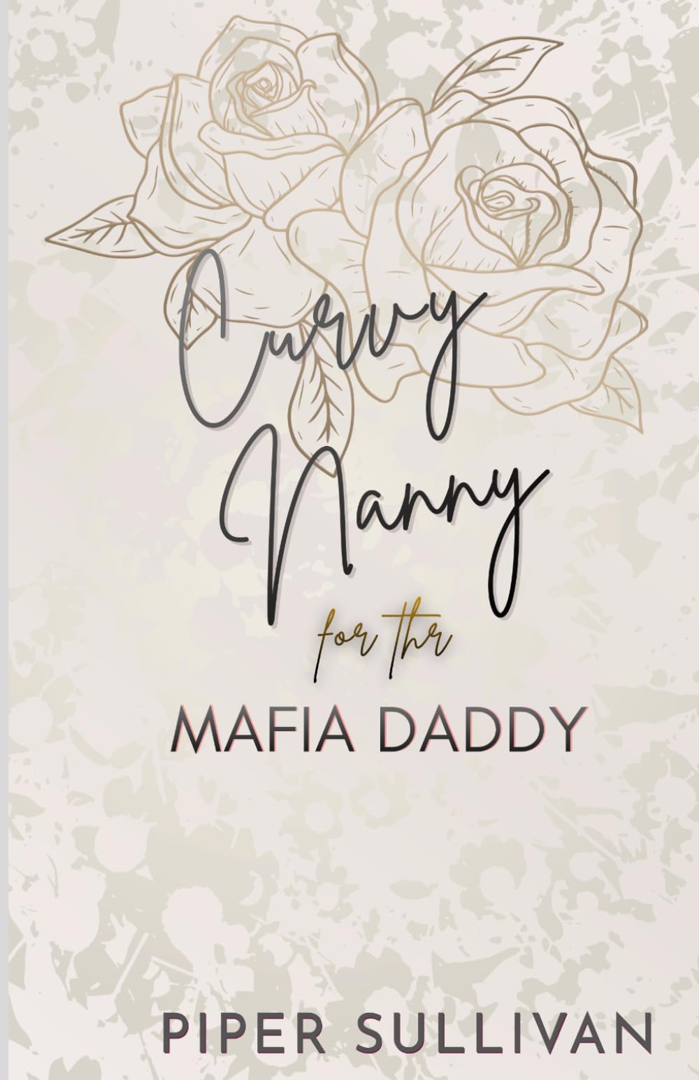 Curvy Nanny for the Mafia Daddy: A Second Chance Single Dad & the Nanny Romance (Curvy Nannies for Single Dads)