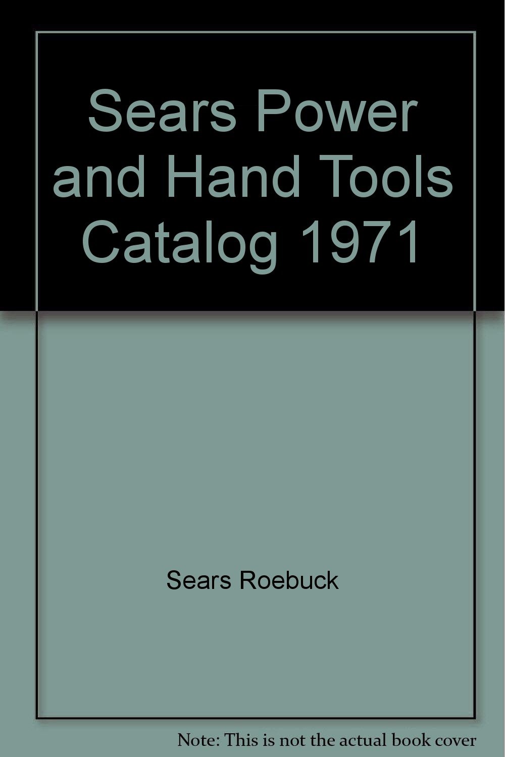Sears Power and Hand Tools Catalog 1971 Sears Roebuck Books