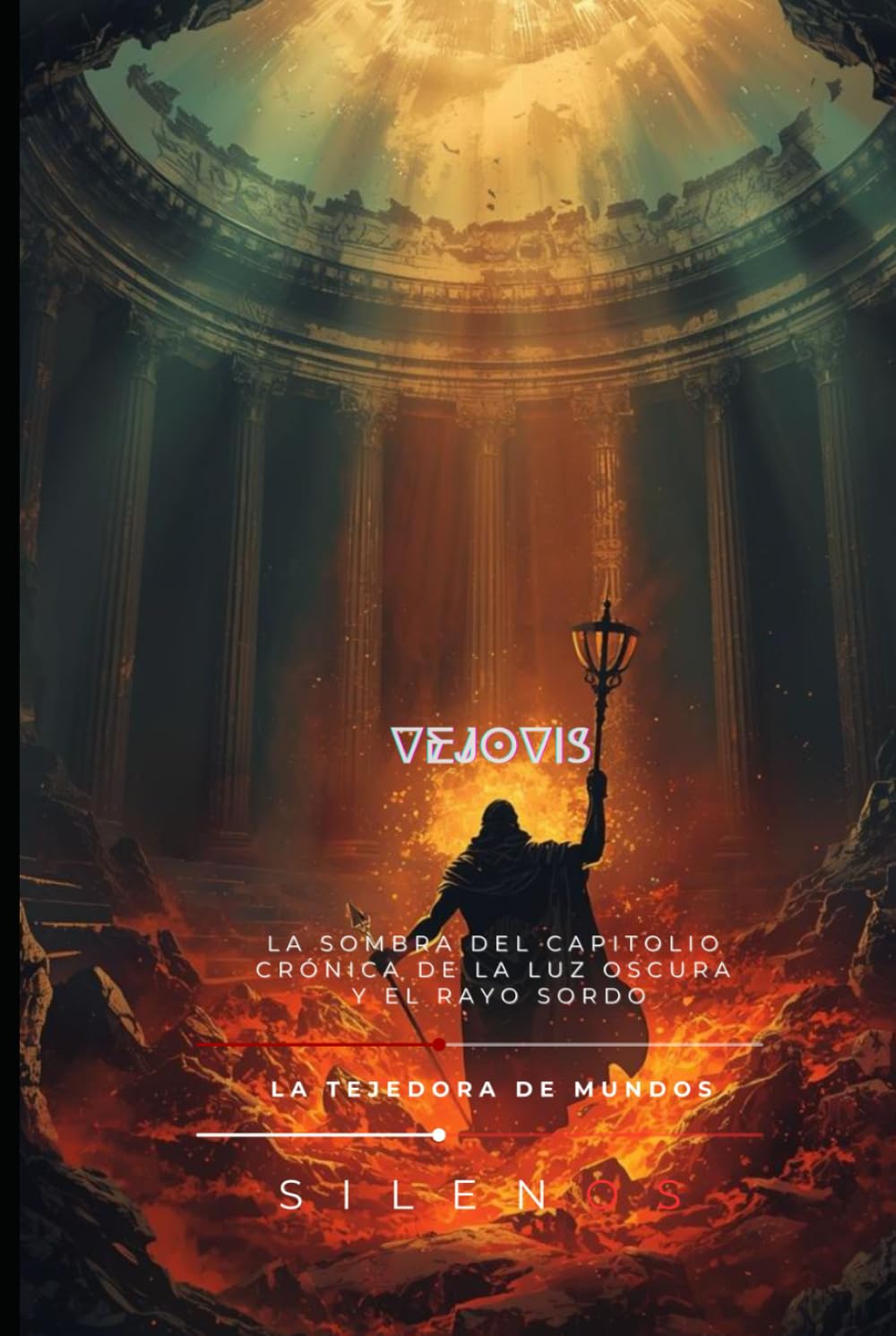 VEJOVIS: La Sombra del Capitolio Crónica de la Luz Oscura y el Rayo Sordo (ROMA)