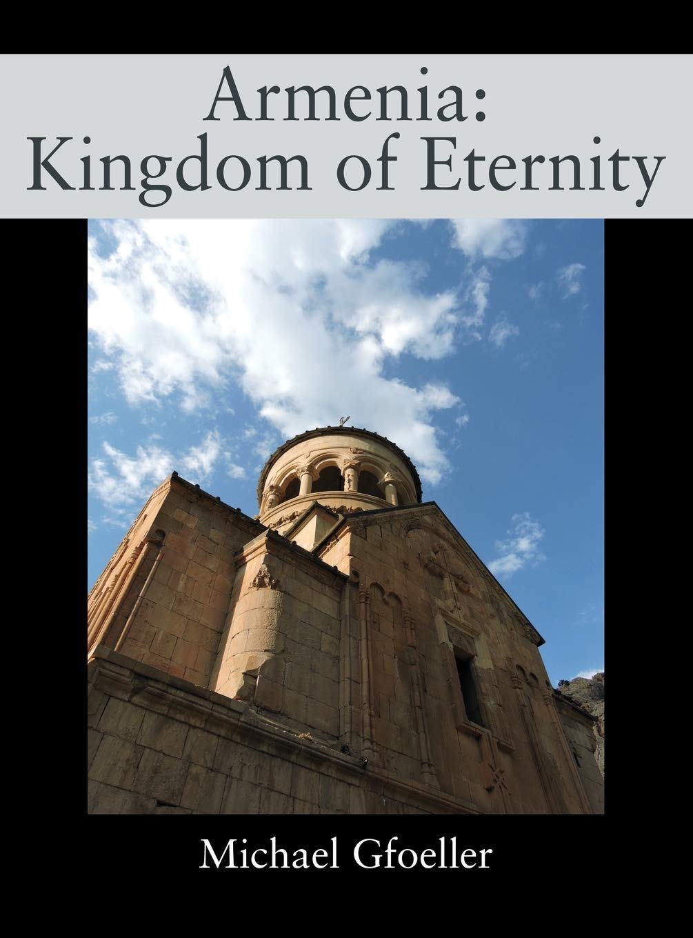 Armenia Kingdom of Eternity histoire ancienne christianisme caucase manuscrits unesco