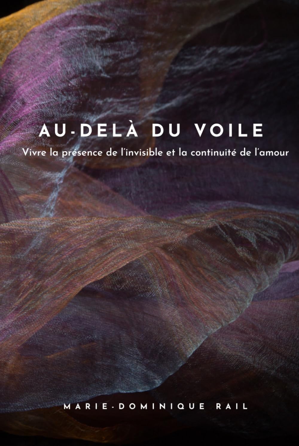 Au-delà du voile: Vivre la présence de l’invisible et la continuité de l’amour