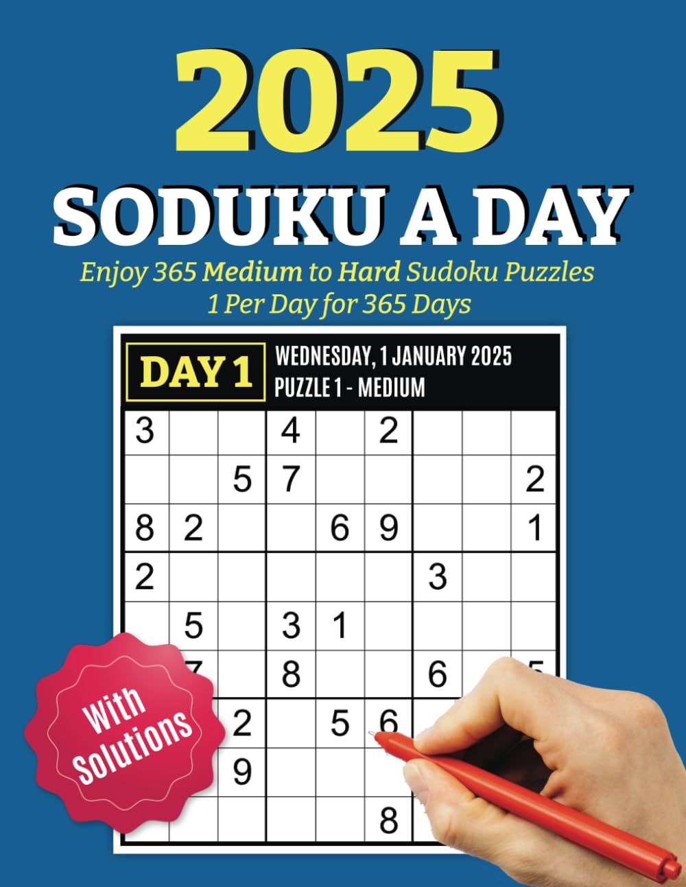 2025 Sudoku A Day - Enjoy 365 Medium to Hard Sudoku Puzzles 1 Per Day for 365 Days