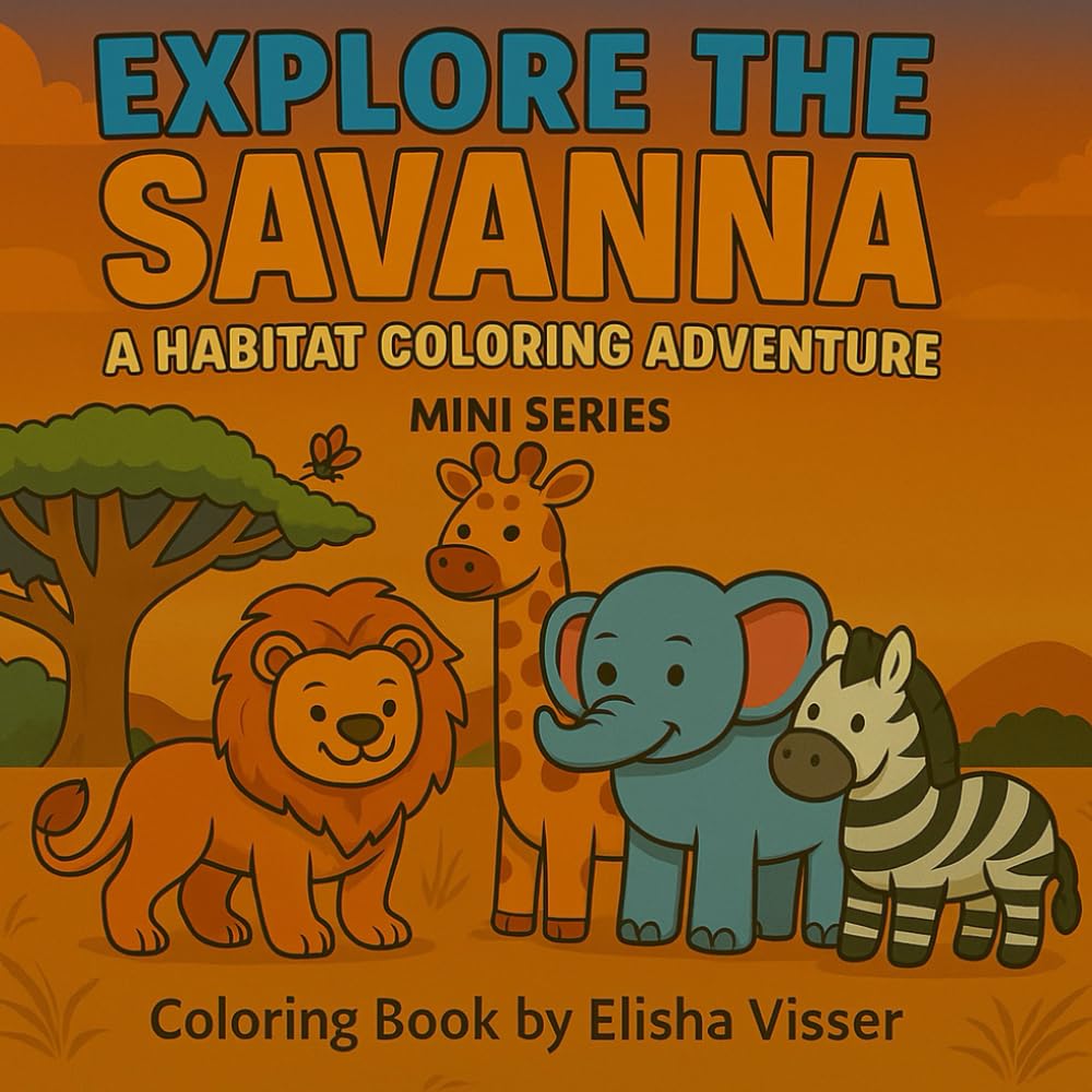 Explore The Savanna: A Habitat Coloring Adventure Mini Series