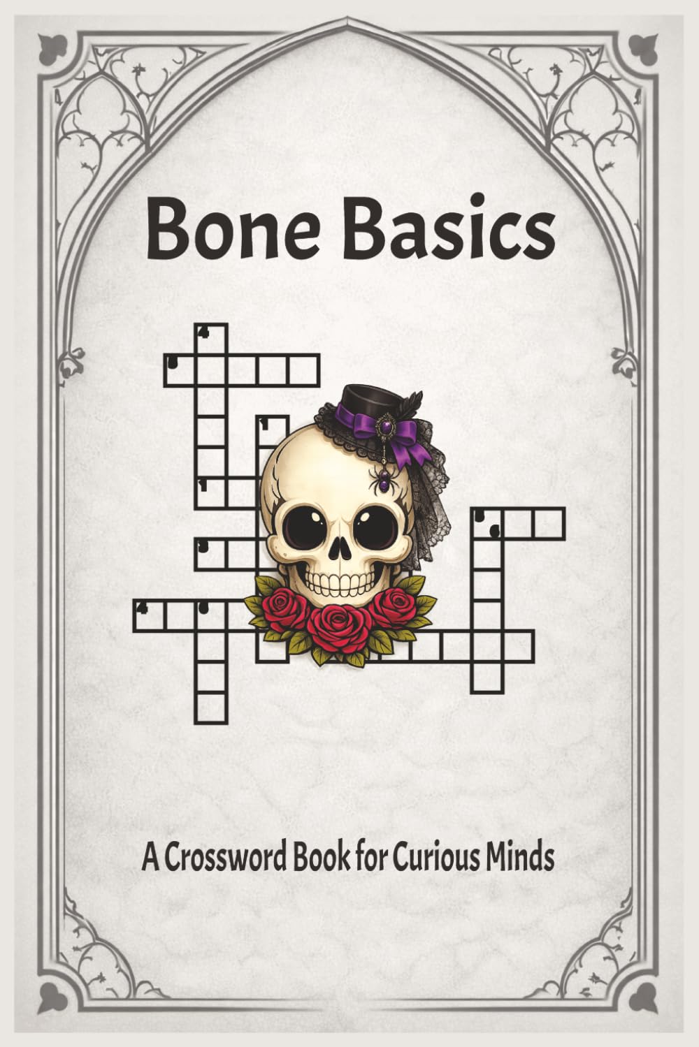 Bone Basics: A Crossword Book for Curious Minds