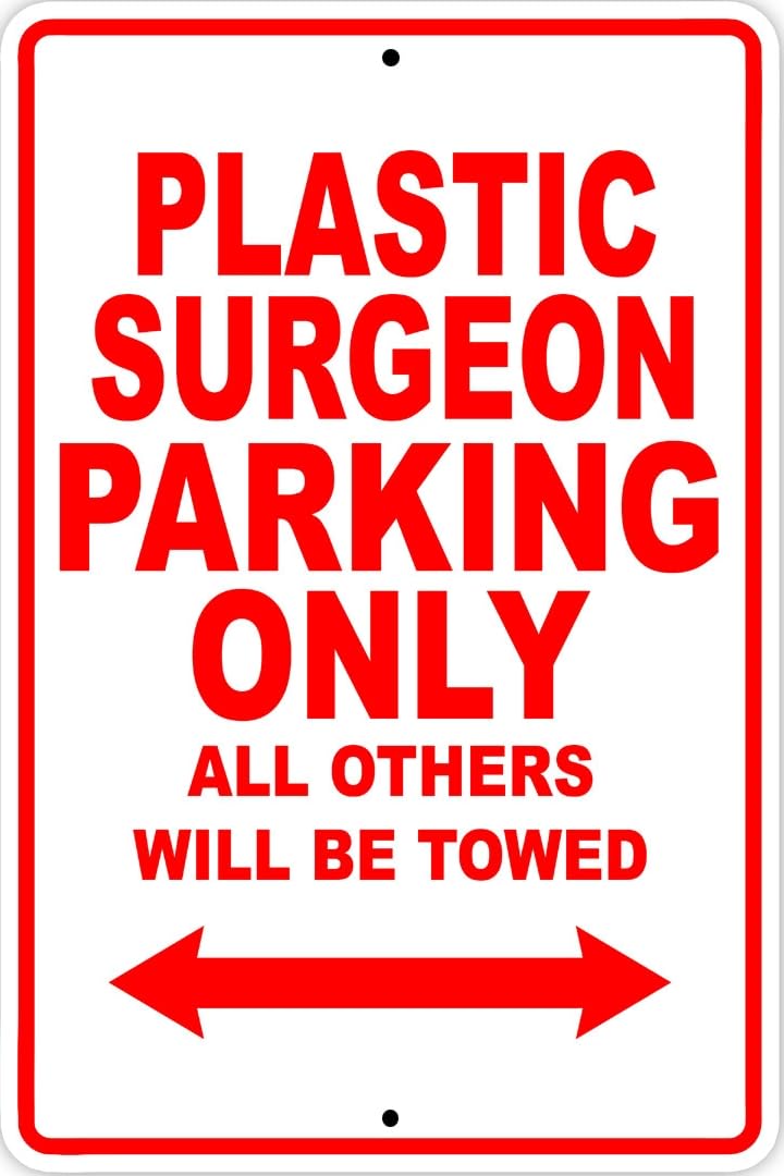 Plastic Surgeon Parking Only Gift Decor Novelty Garage Metal Sign