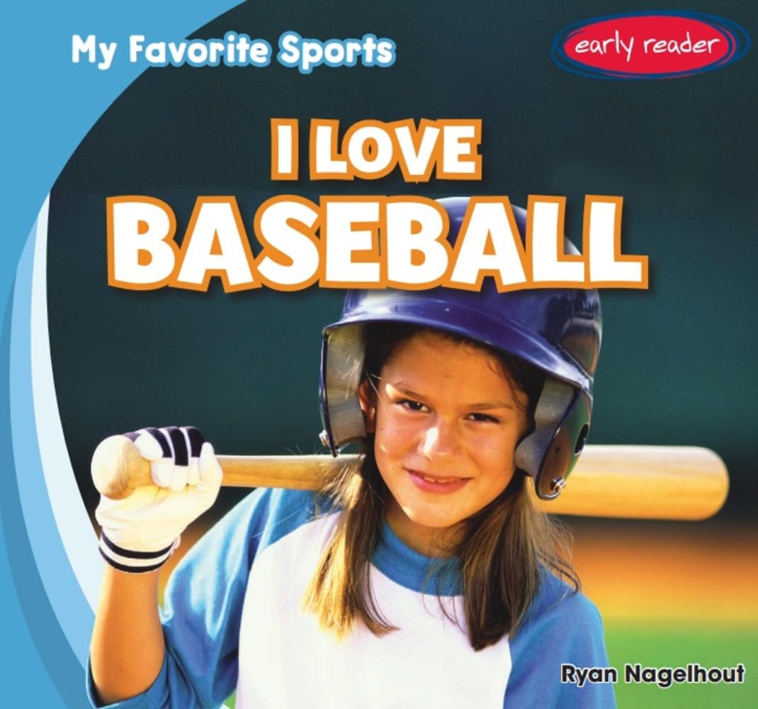 I Love Baseball (My Favorite Sports Book 1)